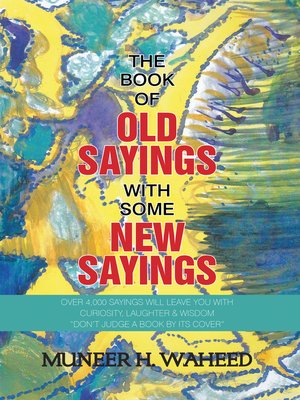 cover image of The Book of Old Sayings with Some New Sayings